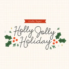 Crate Paper - Holly Jolly Holiday